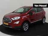 Ford EcoSport 1.0 EcoBoost Titanium | Trekhaak | Achteruitrijcamera | Stoelverwarming | Navigatie